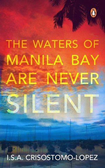 The Waters of Manila Bay are Never Silent